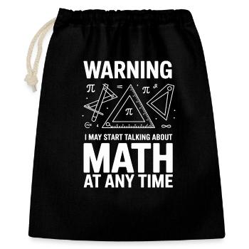 Warning I May Start Talking About Math At Any - Gift Bag 40 x 50 cm - black - Front