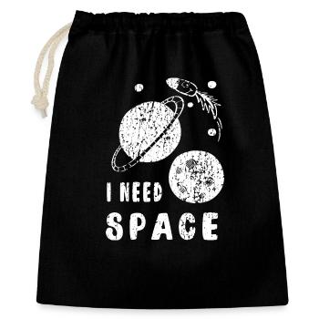 I need Space - Ich brauche meinen Raum - Geschenkbeutel aus Baumwolle (40 x 50 cm) - Schwarz - Vorne