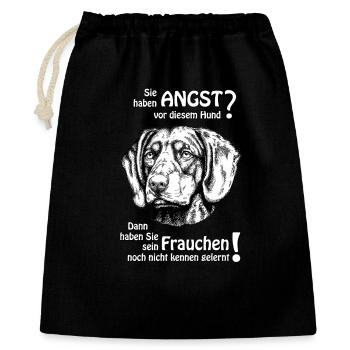 Angst vordiesem Hund? Frauchen - Geschenkbeutel aus Baumwolle (40 x 50 cm) - Schwarz - Vorne