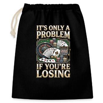 Un problème seulement si tu perds - Sac cadeau 40 x 50 cm - noir - Devant