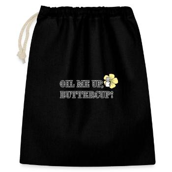 Oil me up, buttercup! - Geschenkbeutel aus Baumwolle (40 x 50 cm) - Schwarz - Vorne