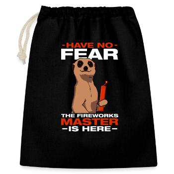 Have no fear Pyrotechniker Böllern Feuerwerk - Geschenkbeutel aus Baumwolle (40 x 50 cm) - Schwarz - Vorne