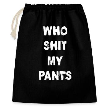 Who Shit My Pants - Gift Bag 40 x 50 cm - black - Front