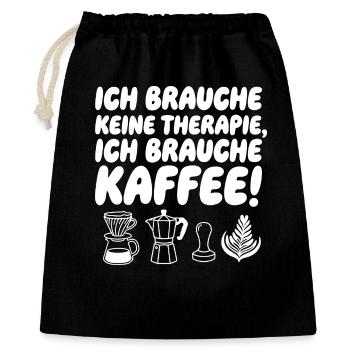 Ich brauche Kaffee Spruch mit KaffeeIcons - Geschenkbeutel aus Baumwolle (40 x 50 cm) - Schwarz - Vorne
