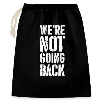 we're not going back - Gift Bag 40 x 50 cm - black - Front