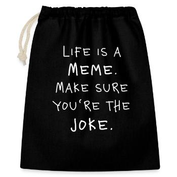 Life is a Meme – Minimal Typo Spruch Trend Social - Geschenkbeutel aus Baumwolle (40 x 50 cm) - Schwarz - Vorne