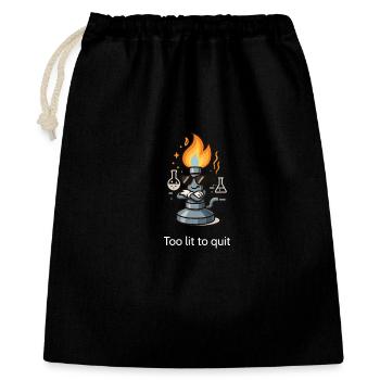 Too lit to quit – The coolest Bunsen burner in the Lab - Gift Bag 40 x 50 cm - black - Front