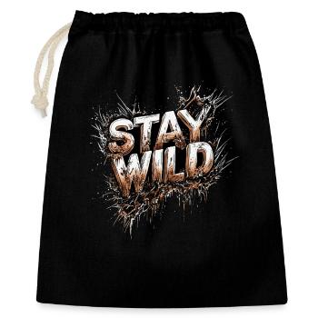 Stay Wild Lebenseinstellung Motto - Geschenkbeutel aus Baumwolle (40 x 50 cm) - Schwarz - Vorne