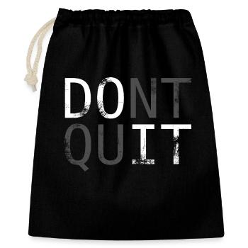 Don’t Quit Motivationsspruch - Geschenkbeutel aus Baumwolle (40 x 50 cm) - Schwarz - Vorne