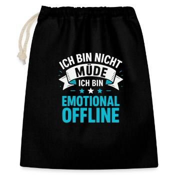 Ich bin nicht müde – Emotional Offline  - Geschenkbeutel aus Baumwolle (40 x 50 cm) - Schwarz - Vorne
