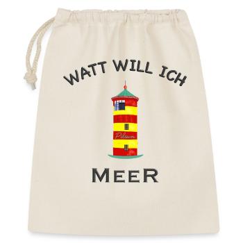 Pilsum, Watt will ich Meer, Nordsee, Urlaub - Geschenkbeutel aus Baumwolle (40 x 50 cm) - Natur - Vorne