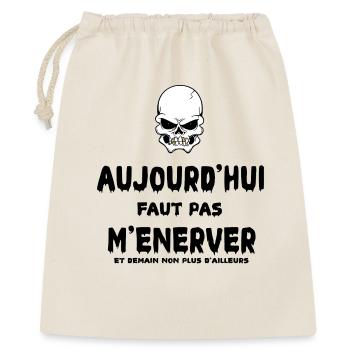 Aujourd'hui faut pas m'énerver - Sac cadeau 40 x 50 cm - nature - Devant