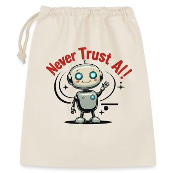 Never Trust AI - Geschenkbeutel aus Baumwolle (40 x 50 cm) - Natur - Vorne