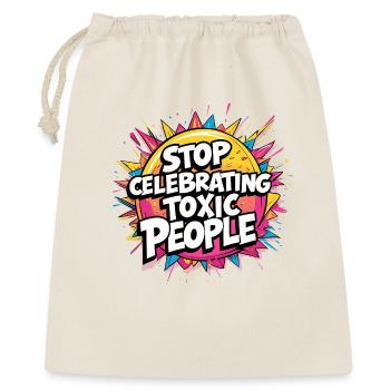 Stop Celebrating Toxic People - Gift Bag 40 x 50 cm - nature - Front
