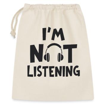 I'm Not Listening Musik Kopfhörer Spruch - Geschenkbeutel aus Baumwolle (40 x 50 cm) - Natur - Vorne
