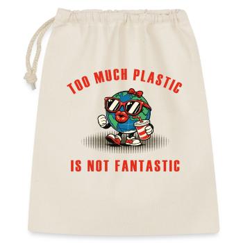 Too Much Plastic – Not Fantastic Umwelt Spruch - Geschenkbeutel aus Baumwolle (40 x 50 cm) - Natur - Vorne