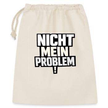 Nicht Mein Problem – Provokanter Spruch - Geschenkbeutel aus Baumwolle (40 x 50 cm) - Natur - Vorne