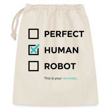 Perfekt, Mensch, Roboter – Erinnerung / angekreuzt - Geschenkbeutel aus Baumwolle (40 x 50 cm) - Natur - Vorne