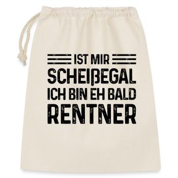 Rente Ist mir scheißegal Ich bin eh bald Rentner - Geschenkbeutel aus Baumwolle (40 x 50 cm) - Natur - Vorne