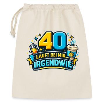 40 läuft bei mir – Irgendwie - Geschenkbeutel aus Baumwolle (40 x 50 cm) - Natur - Vorne