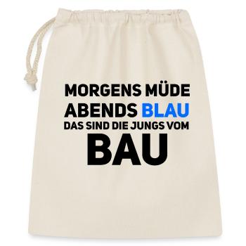 Morgens müde – Abends blau, Jungs vom Bau - Geschenkbeutel aus Baumwolle (40 x 50 cm) - Natur - Vorne