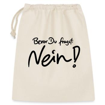 Bevor Du fragst: NEIN! (Das Original) - Geschenkbeutel aus Baumwolle (40 x 50 cm) - Natur - Vorne