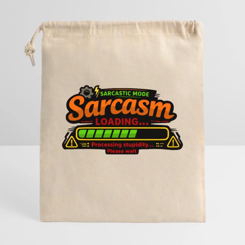 Sarcasm Loading – Processing Stupidity Geschenkbeutel aus Baumwolle (40 x 50 cm)