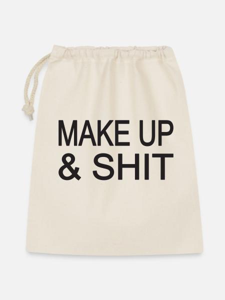 MAKE UP & SHIT! - Geschenkbeutel aus Baumwolle (40 x 50 cm) - Natur