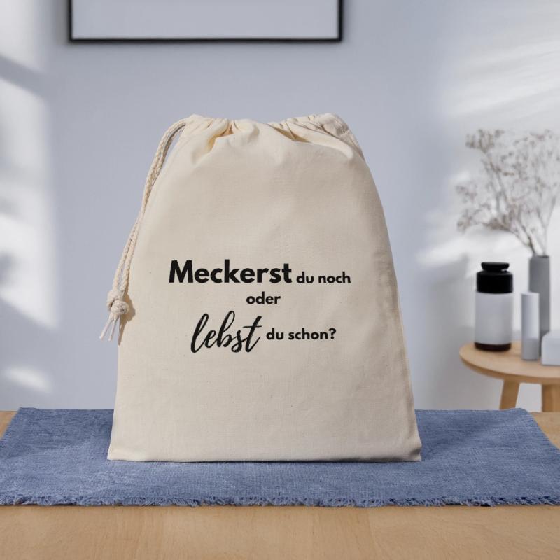 Meckerst du noch oder lebst du schon? Geschenkbeutel aus Baumwolle (40 x 50 cm)