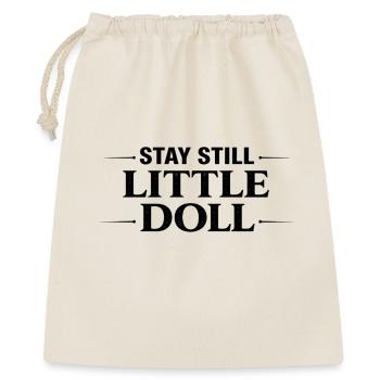 Stay still little doll - Geschenkbeutel aus Baumwolle (40 x 50 cm) - Natur - Vorne