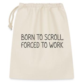 Born to scroll, forced to work - Gift Bag 40 x 50 cm - nature - Front