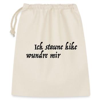 Ick staune kike wundre mir - Geschenkbeutel aus Baumwolle (40 x 50 cm) - Natur - Vorne