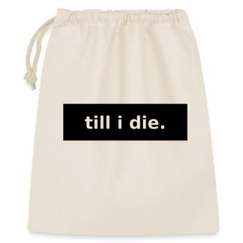till i die - Gift Bag 40 x 50 cm - nature - Front