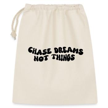 Chase Dreams Not Things - Geschenkbeutel aus Baumwolle (40 x 50 cm) - Natur - Vorne