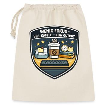 Wenig Fokus – Viel Kaffee, Kein Output - Geschenkbeutel aus Baumwolle (40 x 50 cm) - Natur - Vorne