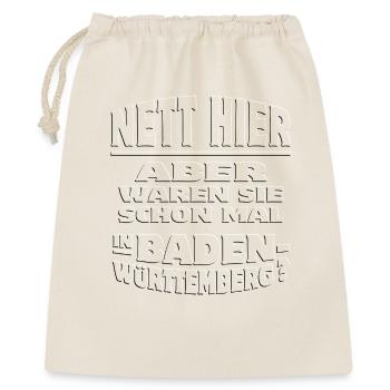 Nett hier - BADEN WüRTTEMBERG embossed - Geschenkbeutel aus Baumwolle (40 x 50 cm) - Natur - Vorne