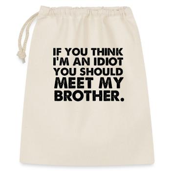 If yo think Im an idiot you should meet my brother - Gift Bag 40 x 50 cm - nature - Front