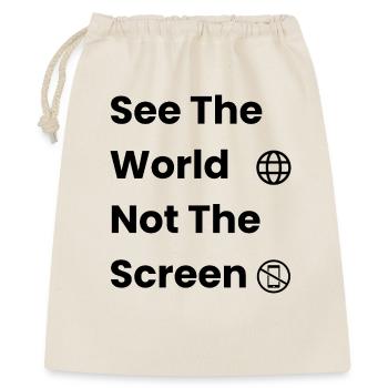 See The World, Not The Screen – Travel Shirt - Geschenkbeutel aus Baumwolle (40 x 50 cm) - Natur - Vorne