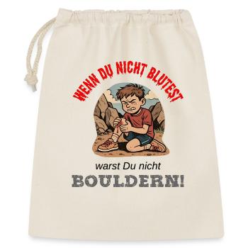 Nur Bouldern mit Schrammen ist richtiges Bouldern - Geschenkbeutel aus Baumwolle (40 x 50 cm) - Natur - Vorne