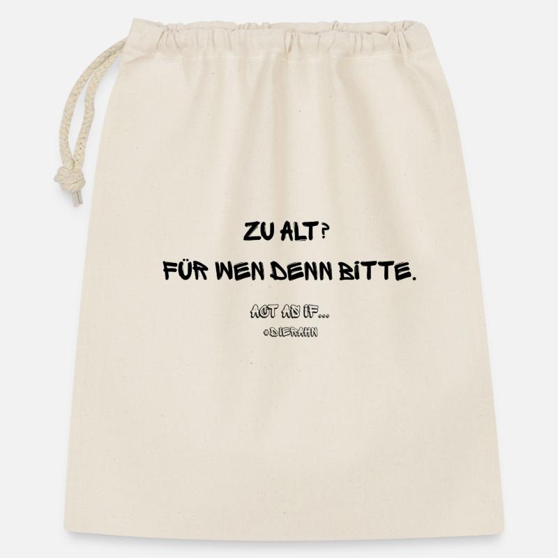 Zu alt? Für wen denn bitte? Act as if... #dierahn - Geschenkbeutel aus Baumwolle (40 x 50 cm) - Natur