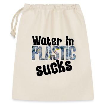 Wasser im Plastik Nervt - Geschenkbeutel aus Baumwolle (40 x 50 cm) - Natur - Vorne