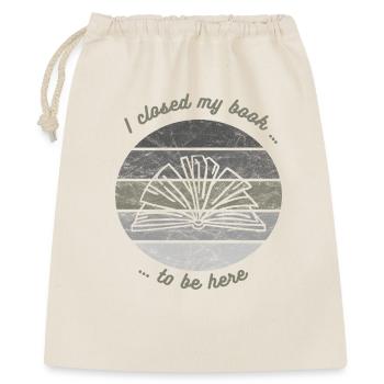 J’ai fermé mon livre pour être ici Lecture de livres - Sac cadeau 40 x 50 cm - nature - Devant