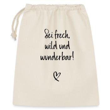 Sei Frech Wild Und Wunderbar Lebensmotto Glücklich - Geschenkbeutel aus Baumwolle (40 x 50 cm) - Natur - Vorne