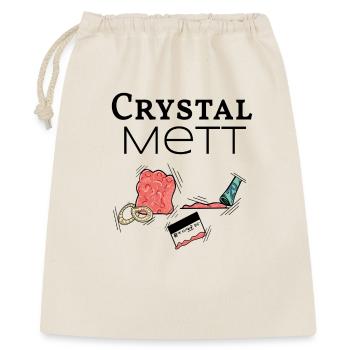 Crystal Mett -wenn gehacktes deine Droge ist - Geschenkbeutel aus Baumwolle (40 x 50 cm) - Natur - Vorne