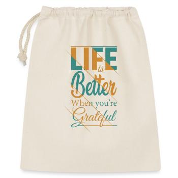 life is better when you're grateful funny shirt - Gift Bag 40 x 50 cm - nature - Front