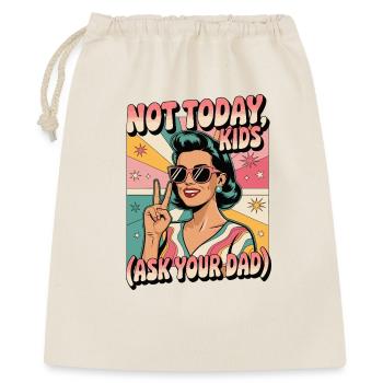 Not Today Kids Ask Dad Funny Retro Mom - Gift Bag 40 x 50 cm - nature - Front