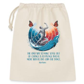 Alan Watts | Begrüßen Sie den Wandel, tanzen Sie mit - Geschenkbeutel aus Baumwolle (40 x 50 cm) - Natur - Vorne