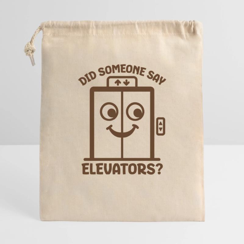 Did Someone Say Elevators? Funny Elevator Lover Gift Bag 40 x 50 cm