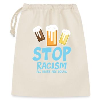 Stoppt Rassismus Alle Biere sind gleich - lustiger Spruch - Geschenkbeutel aus Baumwolle (40 x 50 cm) - Natur - Vorne