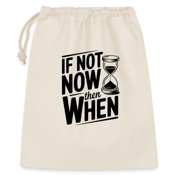 If Not Now then When - Gift Bag 40 x 50 cm - nature - Front